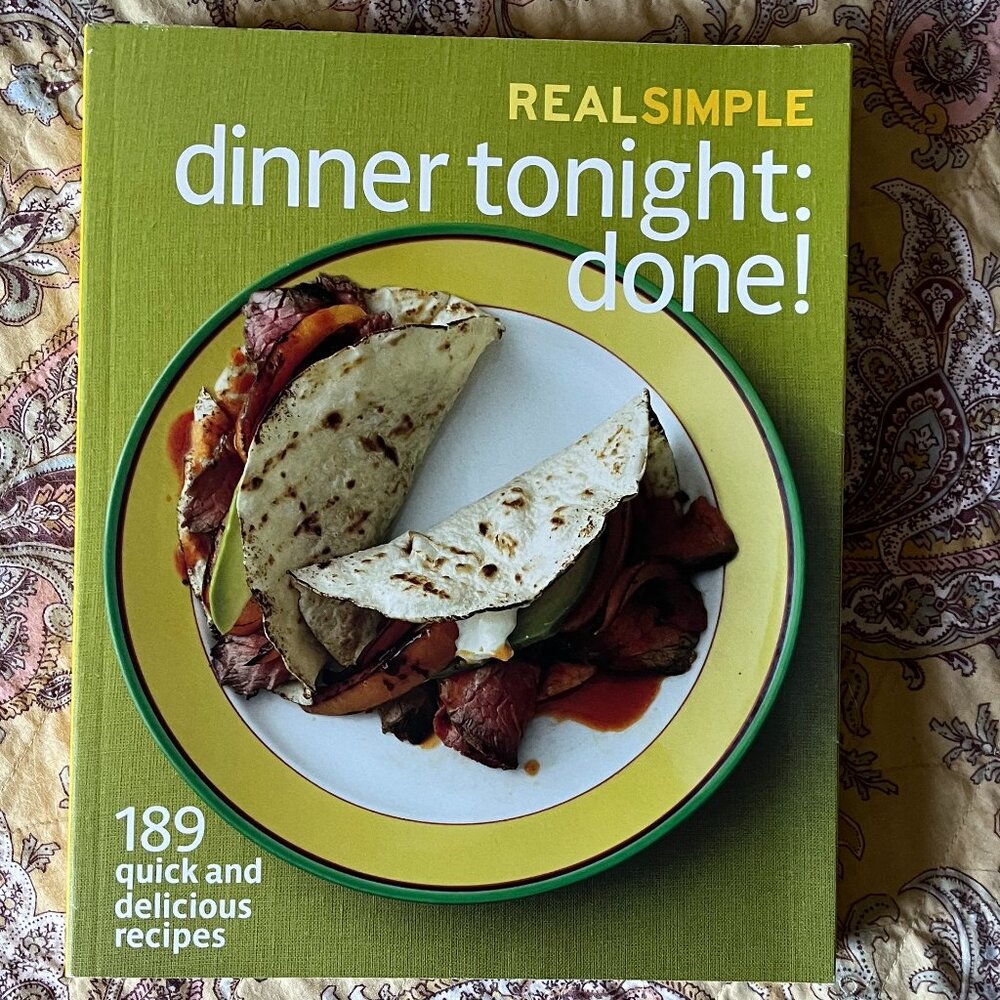 Real Simple - Dinner Tonight: Done! Cookbook